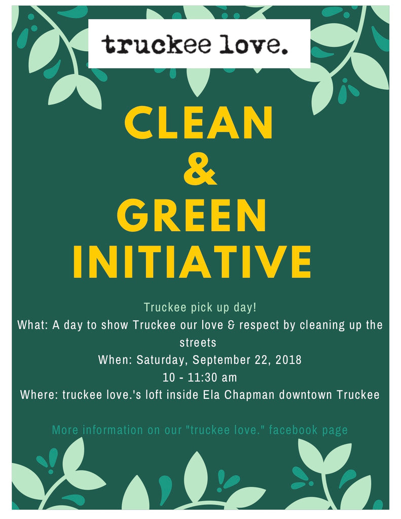 truckee love. Clean & Green Initiative