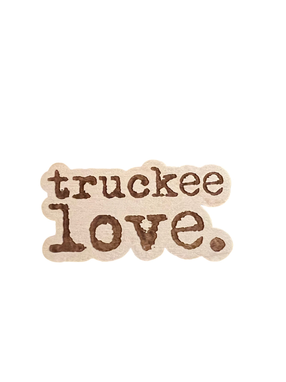 truckee love. wood magnet