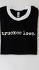 T Shirt-Ringer-truckee love.